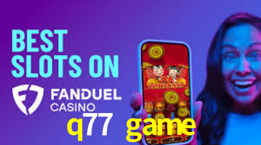 q77 game,q77.game